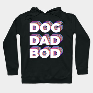 Dog dad bod Hoodie